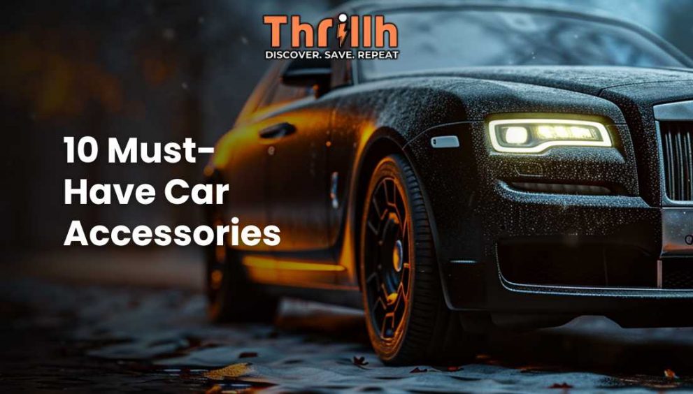 10 Must-Have Car Accessories
