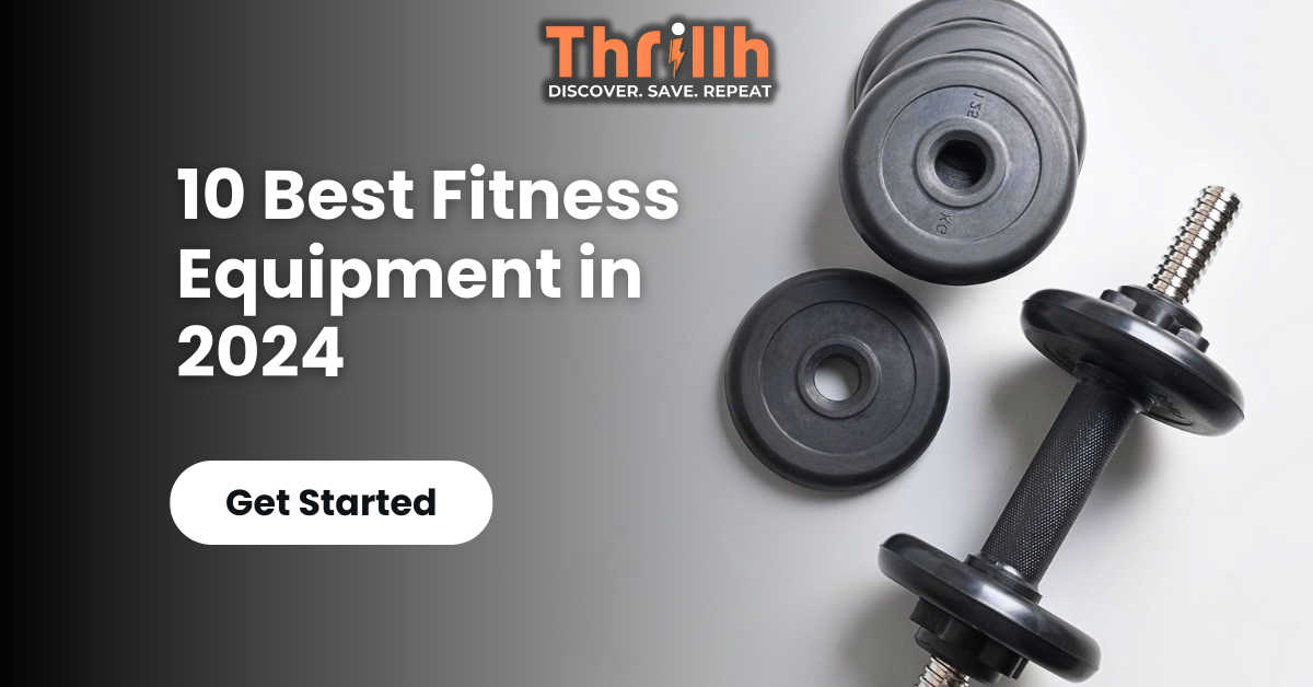 10 Best Fitness Equipment in 2024