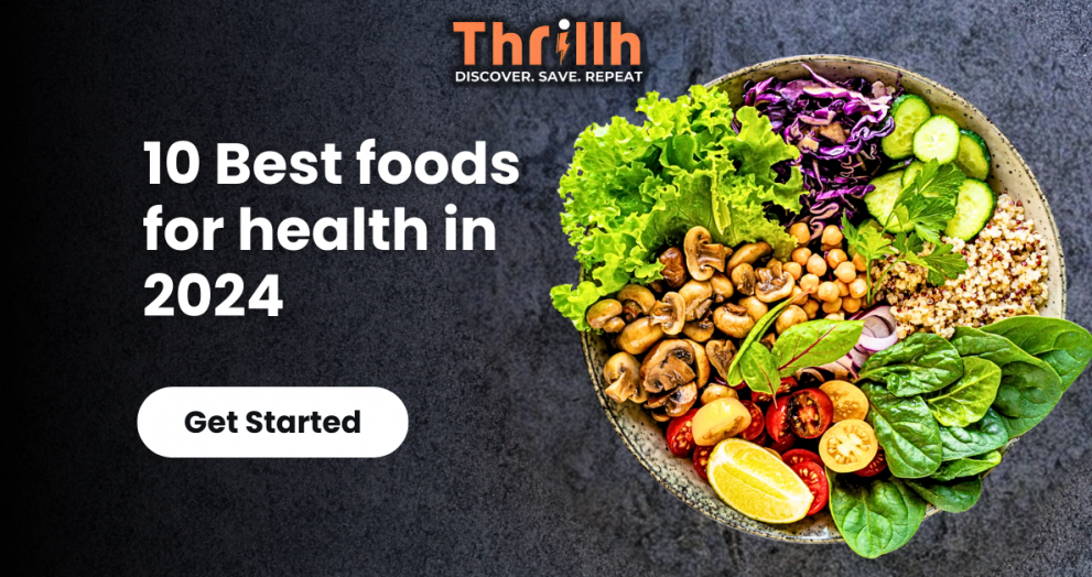10 Best foods for health in 2024