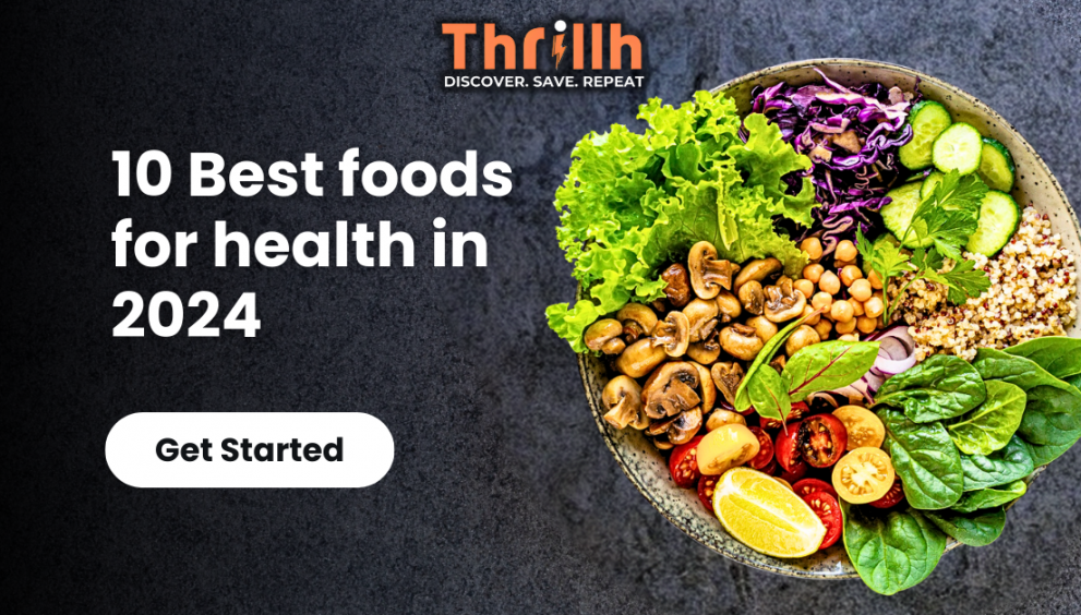 10 Best foods for health in 2024