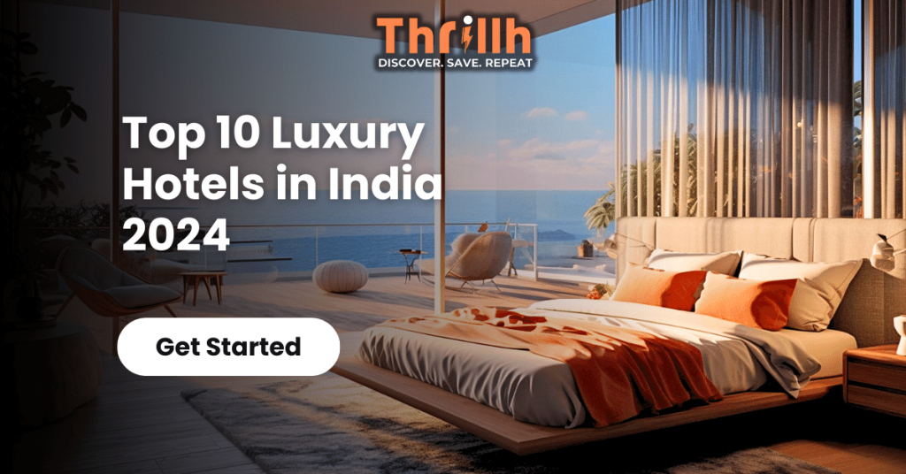 Top 10 Luxury Hotels in India 2024