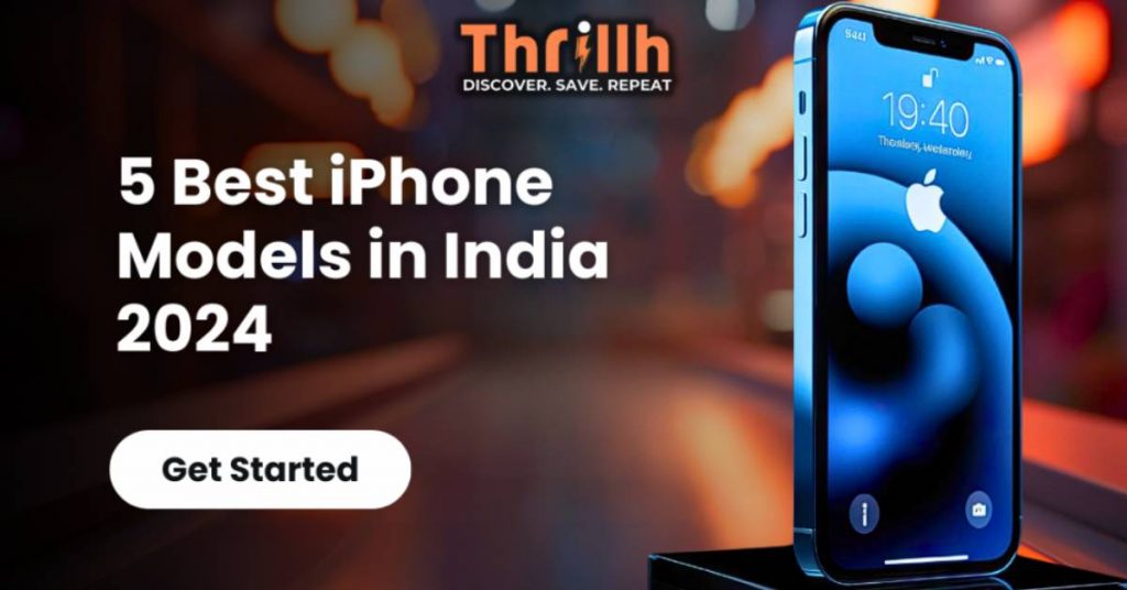 5 Best iPhone Models in India 2024