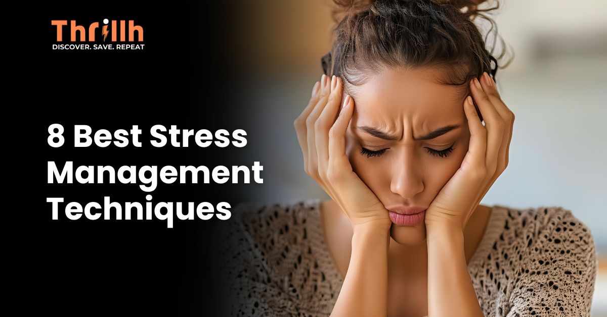 8 Best Stress Management Techniques