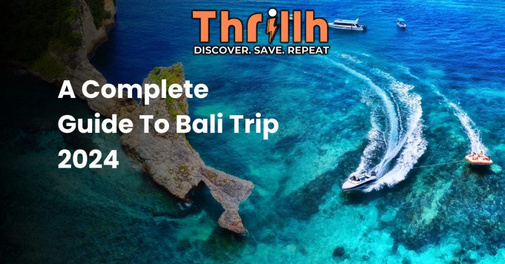 A Complete Guide To Bali Trip