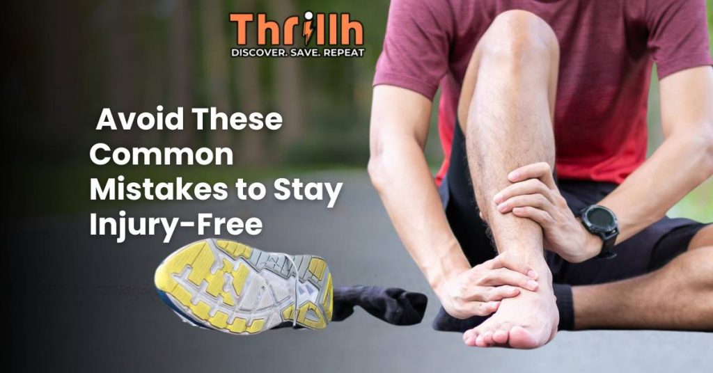 Avoid These Common Mistakes to Stay Injury-Free