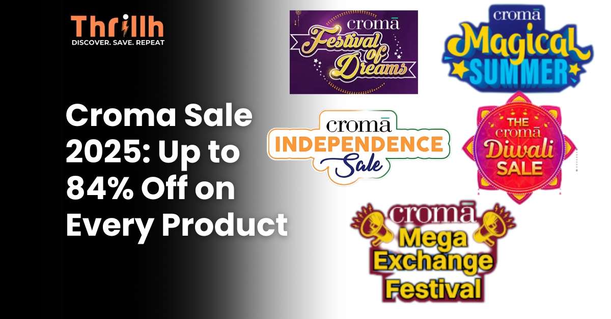 Croma Sale 2025 Up to 84% Off on Every Product