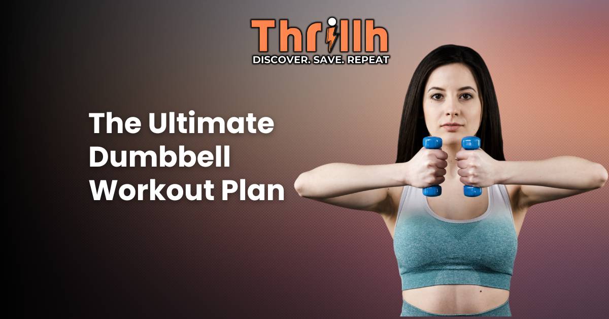 The Ultimate Dumbbell Workout Plan
