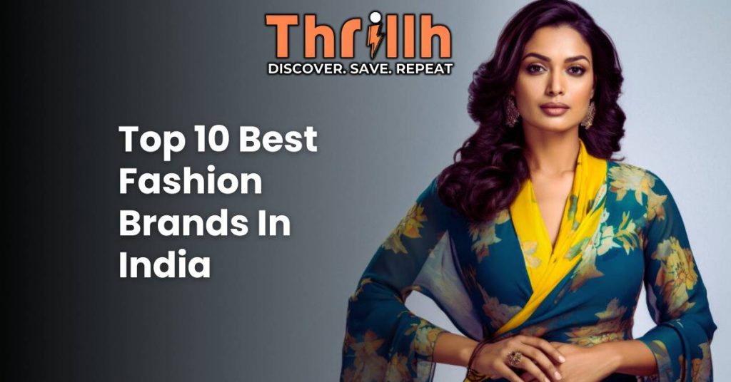 Top 10 Best Fashion Brands In India