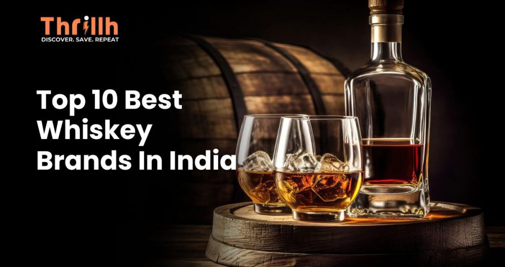 Top 10 Best Whiskey Brands In India