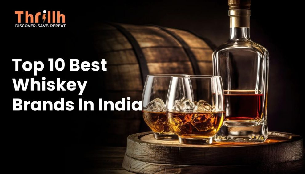 Top 10 Best Whiskey Brands In India