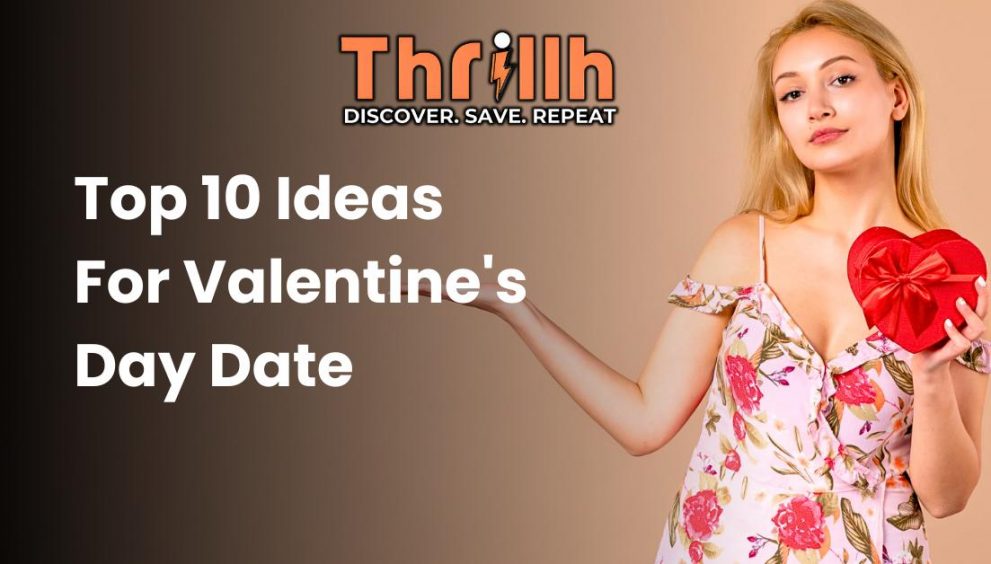Top 10 Ideas For Valentine's Day Date