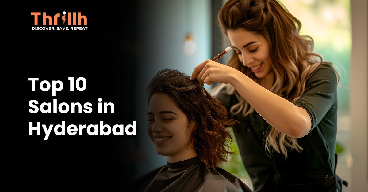 Top 10 Salons in Hyderabad