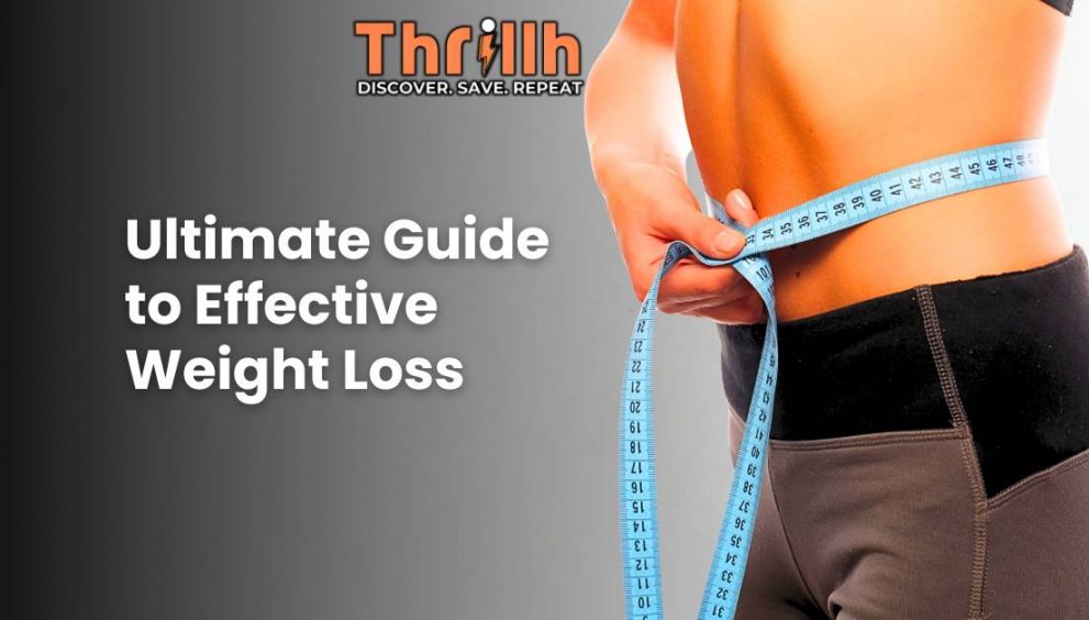 Ultimate Guide to Effective Weight Loss
