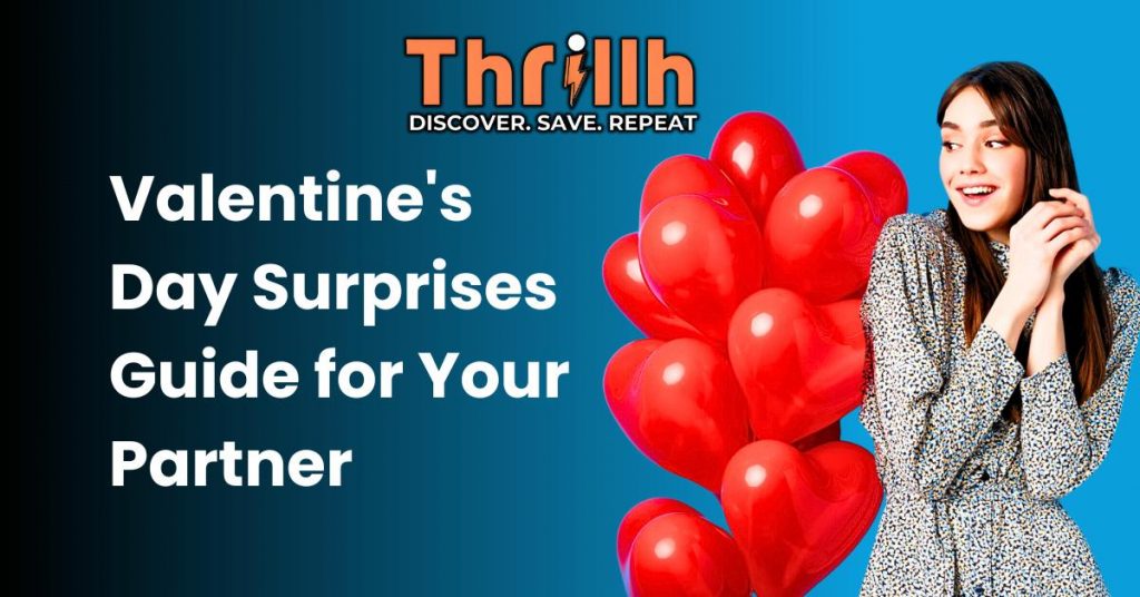 Valentine's Day Surprises Guide for Your Partner